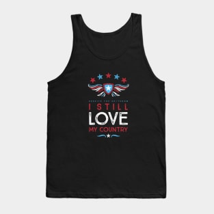 Despite the Sh*tshow I Still Love My Country Tank Top